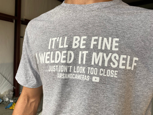 I Welded It Myself Tee